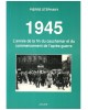1945. L'annΘe de la fin du cauchemar et du commencement de l'aprΦs-guerre