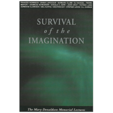 Survival of the Imagination - The Mary Donaldson Memorial Lectures