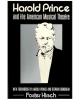 Harold Prince and the American Musical Theater