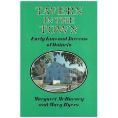Tavern in the Town: Early Inns and Taverns of Ontario