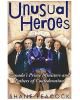 Unusual Heroes: Canada's Prime Ministers and Father of Confederation