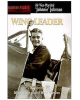 Wing Leader: Top-Scoring Allied Fighter Pilot of World War Two