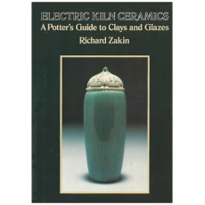 Electric Kiln Ceramics: a Potter's Guide To Clays And Glazes
