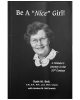 Be a Nice Girl: a Woman's Journey in the 20th Century