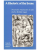 A Rhetoric of the Scene: Dramatic Narrative in the Early Middle Ages