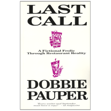 Last Call A Fictional Frolic through Restaurant Reality