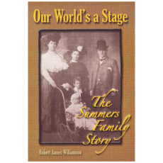 Our World's a Stage: The Summers Family Story