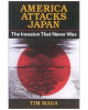 America Attacks Japan: The Invasion That Never Was