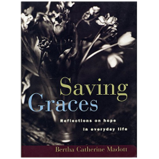 Saving Graces Reflections on Hope in Everyday Life