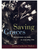 Saving Graces Reflections on Hope in Everyday Life