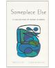 Someplace Else: A Collection of Stories from the 2001 OISE/UT Expressive Writing Seminar