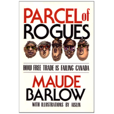Parcel of Rogues: How Free Trade Is Failing Canada