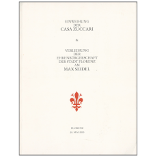 Einweihung der Casa Zuccari & Verleihung der Ehrenburgerschaft der Stadt Florenz an Max Seidel