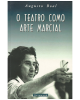 O Teatro Como Arte Marcial