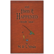 And Then It Happened: Book One